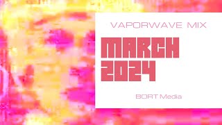 Ｐｉｘｅｌａｔｅｄ░Ξｃｈｏｅｓ  |  New Experimental Vaporwave, Eccojams, Slushwave Up-N-Comers Mix March 2024
