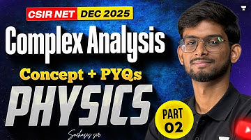 Complex Analysis CSIR NET Physics | CSIR NET Physics Dec 2025 | Unacademy CSIR NET Physics
