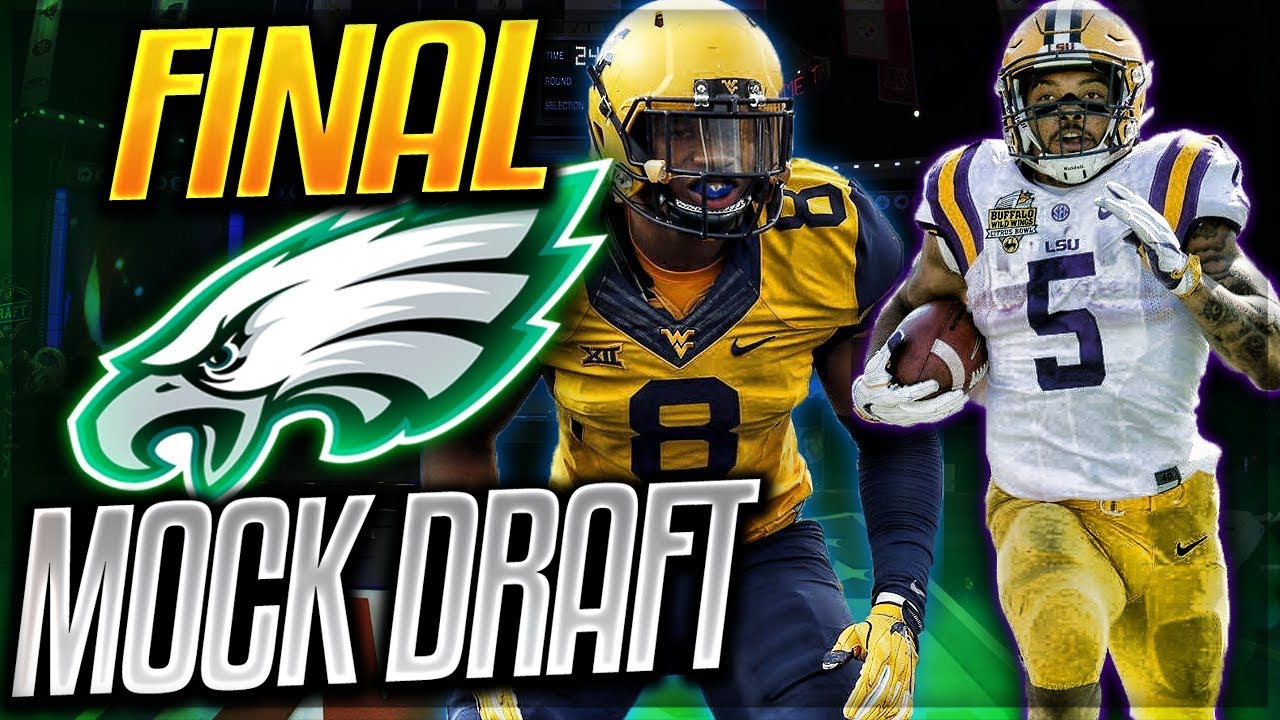 FINAL PHILADELPHIA EAGLES MOCK DRAFT Best Eagles Mock Draft You'll