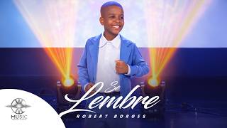 Se Lembre - Robert Borges (Clipe Oficial W.Music)