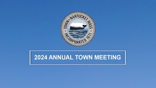 Nantucket Annual Town Meeting 2024 - May 7, 2024