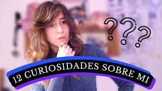 12 CURIOSIDADES SOBRE MI | • Liza Baez •