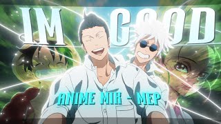 Anime Mix - Im Good Amvedit Bday Mep 4K