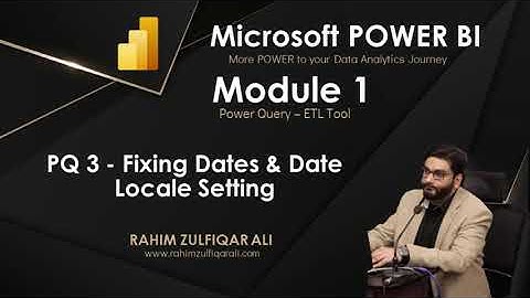 PQ 3 - Fixing Dates & Date Locale Setting - 1 - Power Query  - ETL