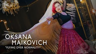 Oksana Maikovich "Flying over Normality" / Tribal KZ 11 PARTY