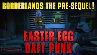 Borderlands: The Pre-Sequel! |  EASTER EGG: DAFT PUNK