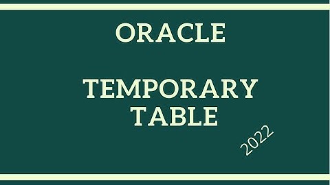 Oracle SQL, Oracle fundamentals, Oracle Basics, Temporary Tables
