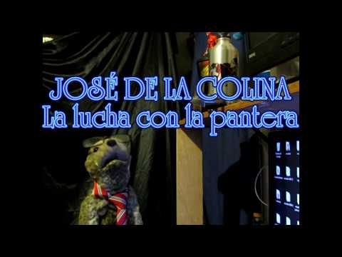 LA LUCHA CON LA PANTERA. José de la Colina