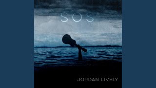 Video thumbnail of "Jordan Lively - SOS"