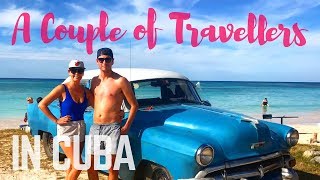 Backpacking Cuba - A Couple of Travellers Episode 9