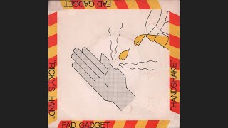 Fad Gadget - Ricky's Hand / Handshake (1980) full 7” Single