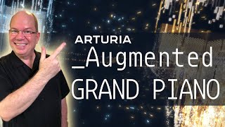 Exploring Arturia Augmented Grand Piano