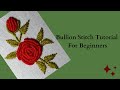 Bullion Stitch Tutorial For Beginners | Bullion Rose Stitch Step By Step | Art &amp; Craft