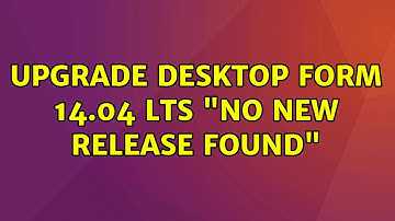 Ubuntu: Upgrade Desktop form 14.04 LTS "No new release found" (5 Solutions!!)
