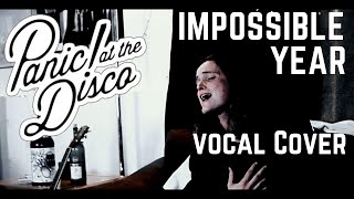 Impossible Year - Panic! At The Disco (Cover)