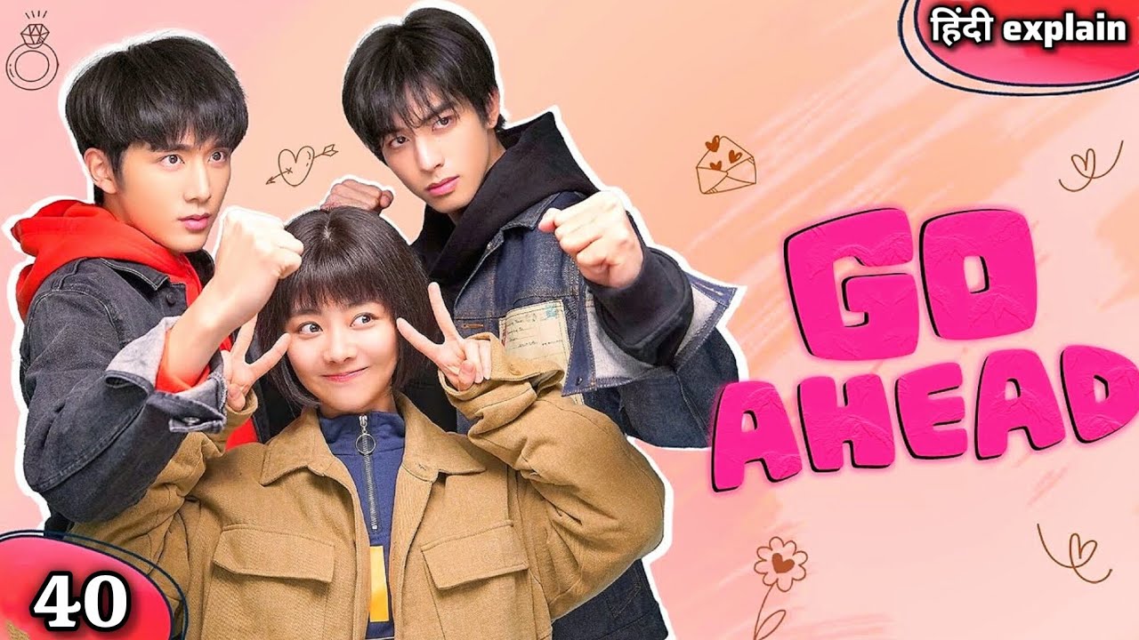 Go Ahead Episode 40 Hindi Explanation|Go Ahead Hindi explanation 