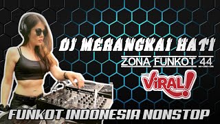 DJ MERANGKAI HATI ‼️ FUNKOT MALAYSIA ‼️ DUGEM NONSTOP PALING GACOR 2023