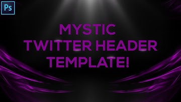 Mystic Twitter Header Template PSD FREE (Download Link in Description)