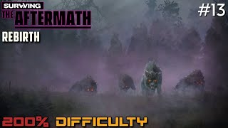 Surviving the Aftermath // Rebirth DLC // 200% Difficulty // - 13