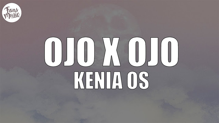 Kenia OS - Ojo X Ojo (Letra/Lyrics)