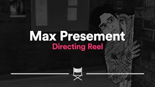 Max Presement Directing Reel (May 2024)