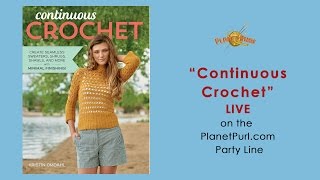 &quot;Continuous Crochet&quot; with Kristin Omdahl LIVE on the Party Line 4-19-2016