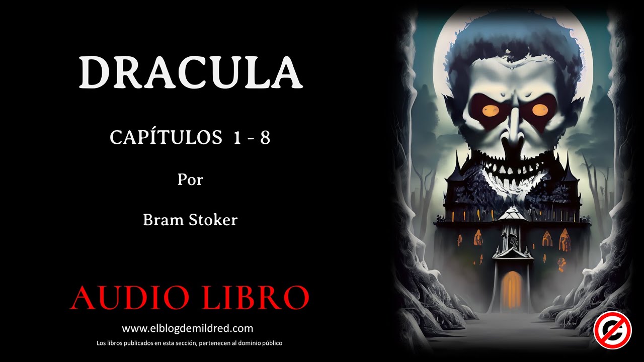 ️ AUDIOLIBRO: Dracula [CAPÍTULOS 1 - 8 ] por Bram Stoker ⭕ Dominio