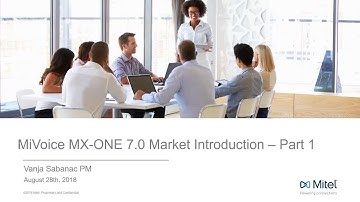 MiVoice MX-ONE 7.0 Sales / Pre-sales On-Demand Webinar - Part 1