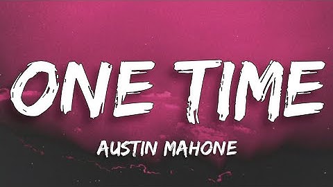 Austin Mahone - One Time (Lyrics)