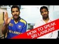 How to speak sri lankan