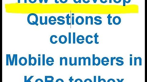 How to develop questions to collect mobile numbers in KoBo toolbox