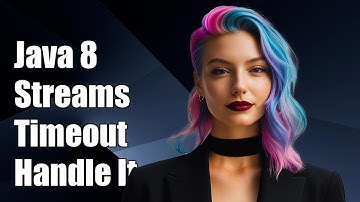 Java 8 Streams Timeout: How to Handle Long-Running Operations Effectively