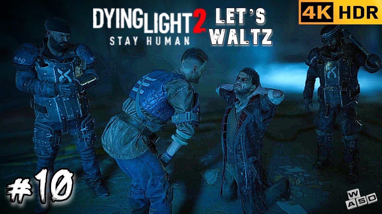Dying Light 2 Stay Human – Миссия 10: Давайте потанцуем вальс! [4K 60FPS | Без комментариев]