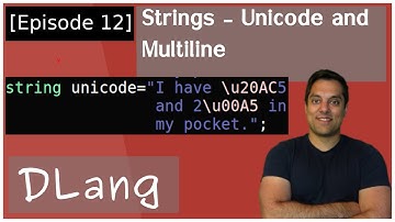 [Dlang Episode 12] D Language - Strings Part 2 - Unicode and Multi-line