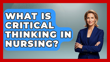 What Is Critical Thinking In Nursing? - Nursing Knowledge Exchange
