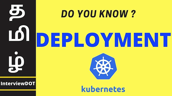 Tamil What is Kubernetes Deployment Demo | Explain Kubernetes Deployement | InterviewDOT