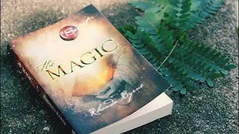 [ SÁCH NÓI ] THE MAGIC - PHÉP MÀU - Ngày 13 - Hiện thực hóa mọi mơ ước