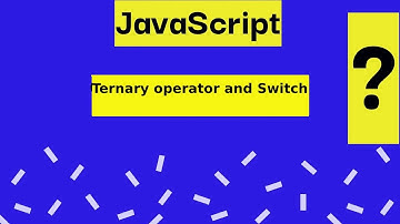 Conditional Statements part 2 (Ternary operator and Switch) In JS | JavaScript tutorial #7