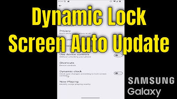 Samsung Galaxy -  How to Enable / Disable Dynamic Lock Screen Auto Update