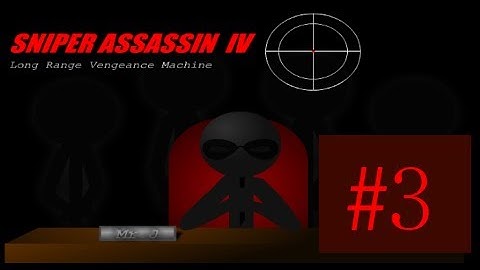 Sniper Asssassin Series: Sniper Assassin 4 with Deathstranger part 3