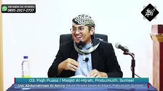 Fiqh Puasa | Ust Abdurrahman Al Amiry