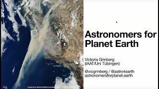 Astronomers for Planet Earth - Vortrag von Victoria Grinberg