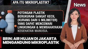 AWAS! Air Hujan di Jakarta Beracun, BRIN Temukan Mikropalstik | iNews Siang (19/10)
