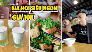 Bia Hơi Hà Nội Chuẩn Mà Giá Chỉ 10K Quán Bia Ngon Rẻ Nhiều Món Độc Lạ Phoan Béo