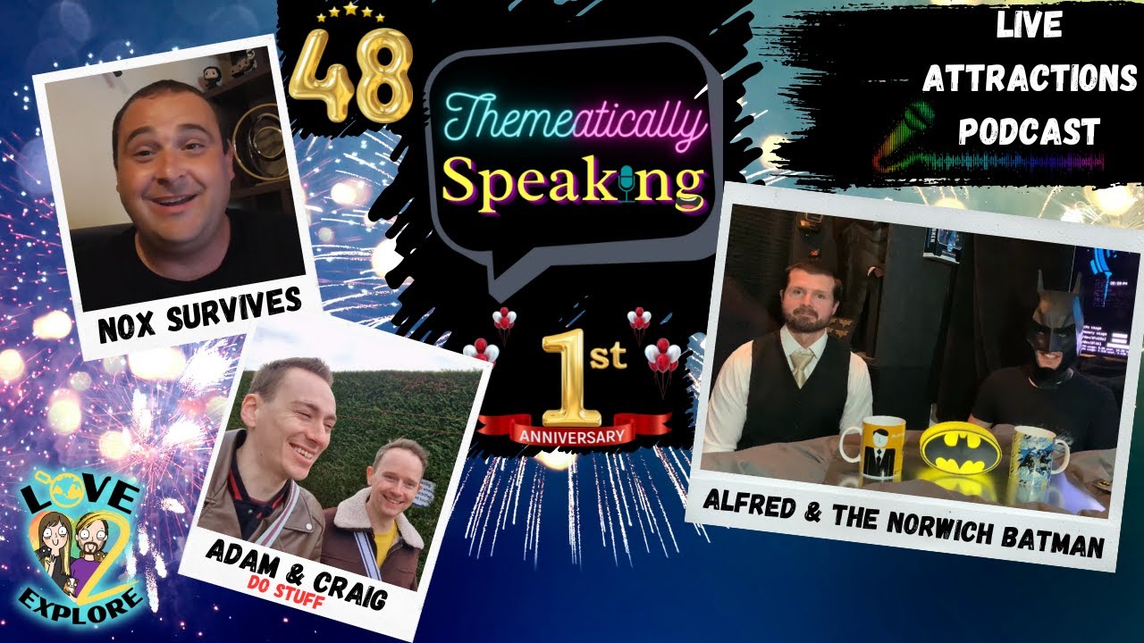 Themeatically Speaking #48 - 1 Year Anniversary