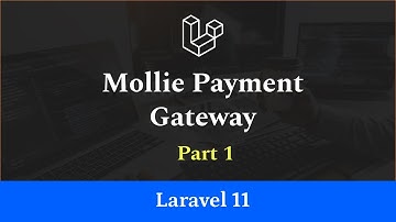 Mollie Payment Gateway Integration in Laravel 11 - Part 1