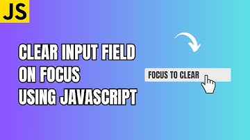 Clear Input Field on Focus using JavaScript