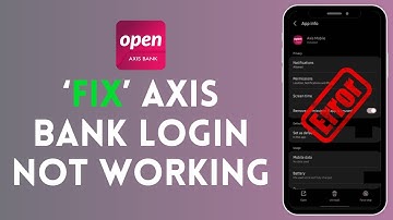 How To Fix Axis Bank App Login Error | Axis Bank App Won’t Let Me Login (Solved)