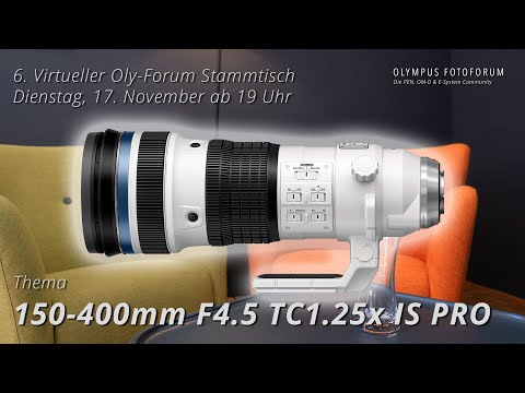 6. Oly-Forum Stammtisch: 150-400mm F4.5 TC1.25x IS PRO