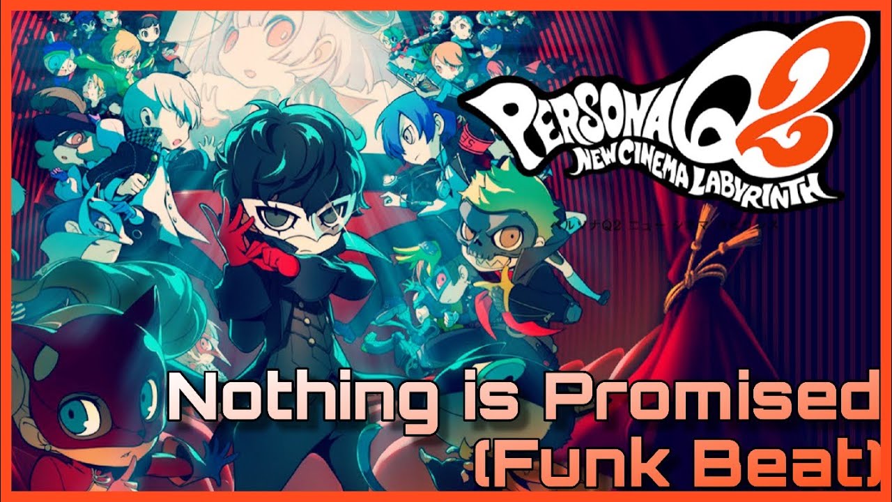 Persona Q2 - Nothing is Promised (Funk Beat)